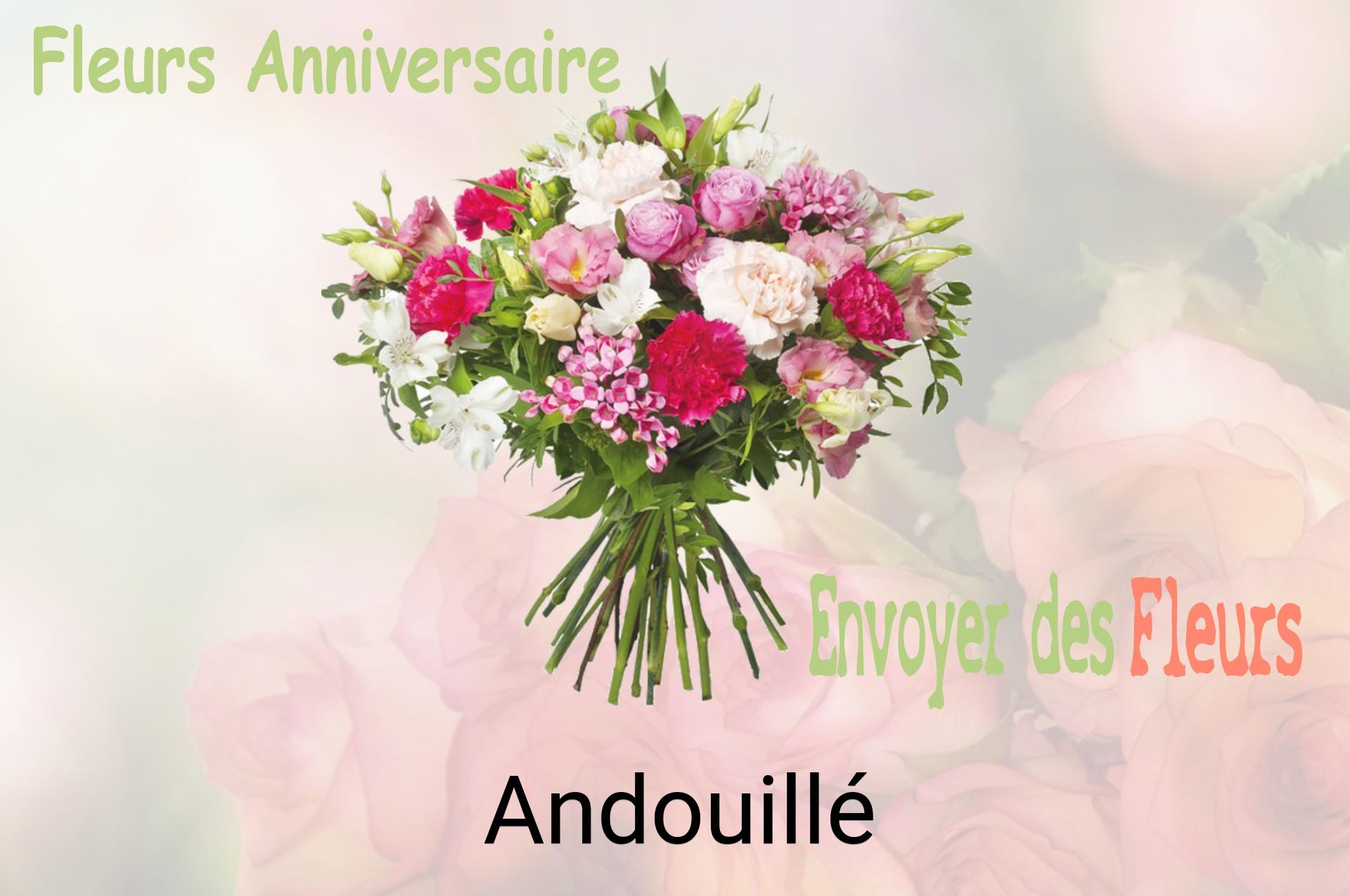 Bouquet de fleurs d’anniversaire livré à Andouillé